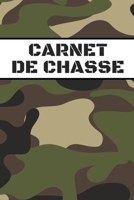 Carnet de chasse: Carnet de chasse | 118 parties de chasse à compléter | Cadeau original pour un chasseur | Format 7 x 10 pouces x 120 pages | Carnet ... les amoureux de la chasse (French Edition) B083XVDH16 Book Cover