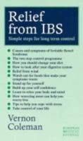 Relief from IBS (Irritable Bowel Syndrome): Simple Steps for Long-Term Control 1898947031 Book Cover