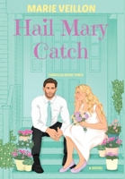 Hail Mary Catch : A Novel 1967217327 Book Cover
