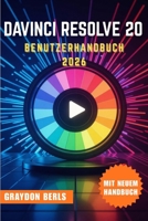 DAVINCI RESOLVE 20 BENUTZERHANDBUCH 2026 B0FX215GDS Book Cover