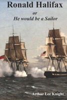 Ronald Hallifax: or He would be a Sailor B0BMZ9WHHZ Book Cover