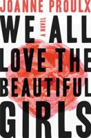 We All Love the Beautiful Girls 1538712458 Book Cover