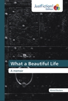 What a Beautiful Life: A memoir 6200109540 Book Cover