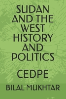 SUDAN AND THE WEST HISTORY AND POLITICS: CEDPE B0DPC1BVGX Book Cover