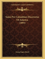 Some Pre-Columbian Discoveries Of America (1893) 0548613443 Book Cover