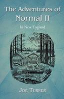 The Adventures of Normal II: In New England 1490812156 Book Cover