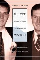 All I Ever Needed To Know I Learned On My Mission 1555175376 Book Cover