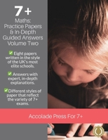 7+ Maths: Practice Papers & In-Depth Answers: Volume 2 1913988325 Book Cover