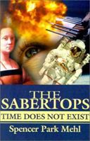 The Sabertops: Time Does Not Exist 0595195814 Book Cover