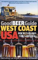 Good Beer Guide West Coast USA: Including Las Vegas, Alaska and Hawaii 1852492449 Book Cover