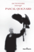 Dictionnaire sauvage Pascal Quignard 2705693645 Book Cover