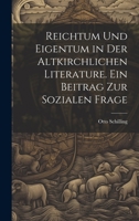 Reichtum und Eigentum in der altkirchlichen Literature. Ein Beitrag zur sozialen Frage 1021064866 Book Cover