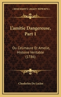 Les Liaisons Dangereuses (Tome 1) 0274450526 Book Cover