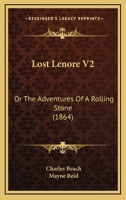 Lost Lenore V2: Or The Adventures Of A Rolling Stone 1164921495 Book Cover