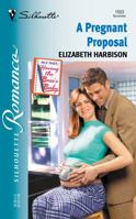 A Pregnant Proposal (Having The Boss's Baby) 0373195532 Book Cover
