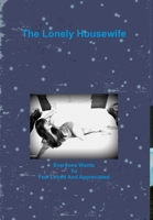 The Lonely Housewife 1329171772 Book Cover