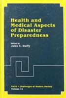 Health and Medical Aspects of Disaster Preparedness (Nato - Challenges of Modern Society) 0306434954 Book Cover