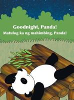 Goodnight, Panda! / Matulog ka ng mahimbing, Panda!: Babl Children's Books in Tagalog and English 1683042514 Book Cover