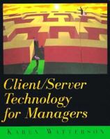 Client/Server Technology for Managers 0201409208 Book Cover