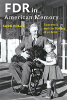 FDR in American Memory: Roosevelt and the Making of an Icon 1421442833 Book Cover