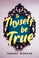 To thyself be true 1098388585 Book Cover