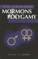 Mormons & Polygamy (Setting the Record Straight) 1932597409 Book Cover