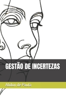 GESTÃO DE INCERTEZAS (Portuguese Edition) B0GCCZWTXZ Book Cover