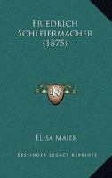 Friedrich Schleiermacher (1875) 1160095418 Book Cover