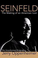 Seinfeld: The Making of an American Icon 0060188723 Book Cover