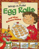 Wrap-n-Bake Egg Rolls: and Other Chinese Dishes 1404851836 Book Cover