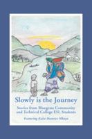 Slowly Is the Journey 1504983025 Book Cover