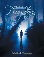 Christian's Purgatory 1524552291 Book Cover