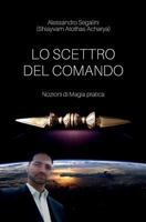 Lo Scettro del Comando: Nozioni Di Magia Pratica 1719003335 Book Cover