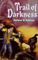 Trail of Darkness 0786905174 Book Cover