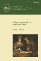 A Novel Approach to Reading Esther (Scriptural Traces) 0567725146 Book Cover
