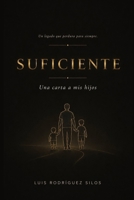 SUFICIENTE: Una carta a mis hijos (Spanish Edition) B0H38BK4JP Book Cover