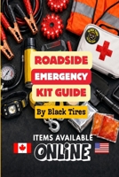Roadside Emergency Kit Guide: Build Your Complete Roadside Lifeline Today B0HCKZ218V Book Cover