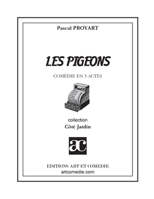 Les pigeons: Comédie en trois actes 2844226205 Book Cover