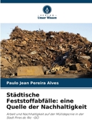 Städtische Feststoffabfälle: eine Quelle der Nachhaltigkeit (German Edition) 6208159792 Book Cover