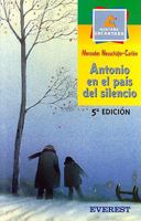 Antonio En El Pais del Silencio (Antonio in the Country of Silence) (Montana Encantada Level 3) 8424178963 Book Cover