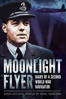 Moonlight Flyer: Diary of a Second World War Navigator 1781555095 Book Cover
