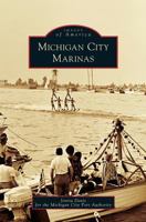 Michigan City Marinas (Images of America: Indiana) 0738560405 Book Cover