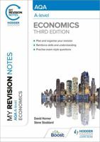 My Revision Notes: AQA A Level Economics Third Edition 1398311871 Book Cover