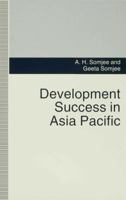 Development Success in Asia Pacific: An Exercise in Normative-Pragmatic Balance 0333626966 Book Cover