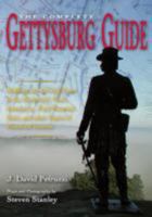 THE COMPLETE GETTYSBURG GUIDE: Walking and Driving Tours of the Battlefield, Town, Cemeteries, Field Hospital Sites, and other Topics of Historical Interest 1932714634 Book Cover