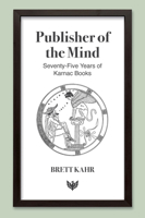 Publisher of the Mind: Seventy-Five Years of Karnac Books 1800134266 Book Cover