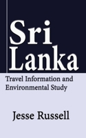 Sri Lanka: Travel Information and Environmental Study 1709682523 Book Cover