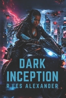 Dark Inception B0F4PC87Z7 Book Cover