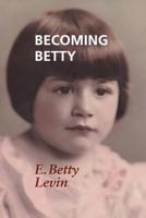 Becoming Betty 193881276X Book Cover