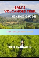 BALI’S VOLCANOES TREK HIKING GUIDE (UNTAMED ROUTES SERIES) B0GXSG7X1G Book Cover